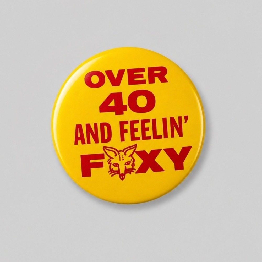 Vintage‎ Over 40 and Feelin Foxy Pinback Button Yellow Red Novelty Fox Badge